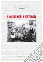 Il muro della memoria. E-book. Formato PDF ebook