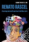 Renato Rascel: Un protagonista dello spettacolo del Novecento. E-book. Formato EPUB ebook di Elisabetta Castiglioni