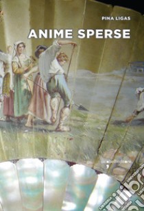 Anime sperse: Il riscatto di Costanza dalla sua disabilità nella Torino post-unitaria. E-book. Formato EPUB ebook di Pina Ligas