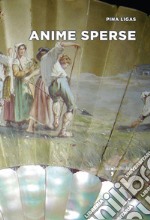 Anime sperse: Il riscatto di Costanza dalla sua disabilità nella Torino post-unitaria. E-book. Formato EPUB