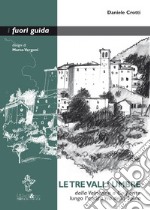 Le tre valli umbreDalla Valnerina a Colfiorito lungo l'antica Via della Spina. E-book. Formato PDF