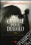 Due candele per il diavolo. E-book. Formato EPUB ebook di García Laura Gallego