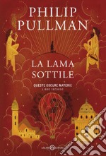 La lama sottile: Queste oscure materie. 2. E-book. Formato PDF ebook