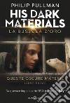 La bussola d'oro: Queste oscure materie. 1. E-book. Formato PDF ebook