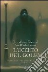 L'occhio del Golem: Il ciclo di Bartimeus. E-book. Formato PDF ebook