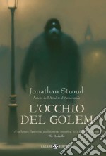 L'occhio del Golem: Il ciclo di Bartimeus. E-book. Formato EPUB ebook