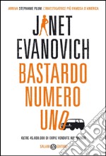 Bastardo numero uno: Un caso di Stephanie Plum. E-book. Formato PDF ebook