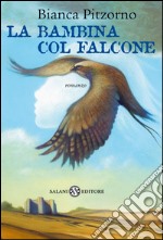 La bambina col falcone. E-book. Formato EPUB ebook