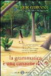 La grammatica è una canzone dolce. E-book. Formato EPUB ebook