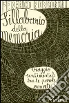 Sillabario della memoria. Viaggio sentimentale tra le parole amate. E-book. Formato EPUB ebook di Federico Roncoroni