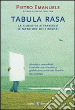 Tabula rasa. La filosofia attraverso le metafore dei filosofi. E-book. Formato PDF ebook