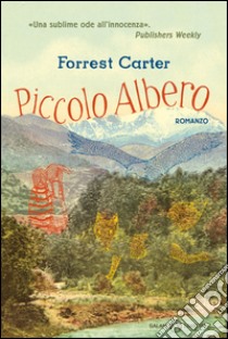 Piccolo albero. E-book. Formato PDF ebook di Forrest Carter