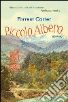 Piccolo albero. E-book. Formato PDF ebook di Forrest Carter