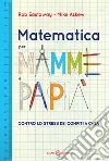 Matematica per mamme e papà. Contro lo stress dei compiti a casa. E-book. Formato PDF ebook di Mike Askew