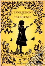 L'evoluzione di Calpurnia. E-book. Formato EPUB ebook