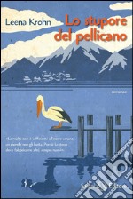 Lo stupore del pellicano. E-book. Formato PDF ebook