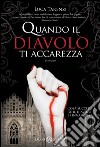 Quando il diavolo ti accarezza. E-book. Formato PDF ebook