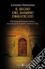 Il segno del bambino dimenticato. E-book. Formato EPUB ebook