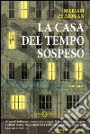 La casa del tempo sospeso. E-book. Formato EPUB ebook di Mariam Petrosjan