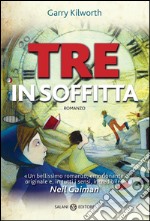 Tre in soffitta. E-book. Formato EPUB ebook