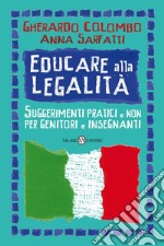 Educare alla legalità. Suggerimenti pratici e non per genitori e insegnanti. E-book. Formato EPUB