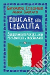 Educare alla legalità. Suggerimenti pratici e non per genitori e insegnanti. E-book. Formato EPUB ebook di Gherardo Colombo