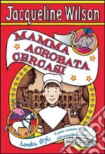 Mamma acrobata cercasi. E-book. Formato EPUB ebook