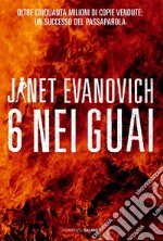 Sei nei guai: Un caso di Stephanie Plum. E-book. Formato PDF ebook