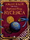 Rycerca. Septimus Heap. E-book. Formato EPUB ebook di Angie  Sage