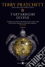 Tartarughe divine: La saga di Mondo Disco. E-book. Formato EPUB ebook