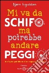 Mi va da schifo ma potrebbe andare peggio. E-book. Formato EPUB ebook