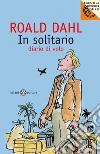 In solitario. Diario di volo. E-book. Formato EPUB ebook di Roald Dahl