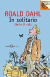 In solitario. Diario di volo. E-book. Formato PDF ebook di Roald Dahl
