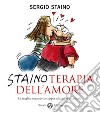 Stainoterapia dell'amore. E-book. Formato PDF ebook di Sergio Staino