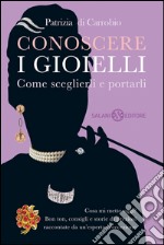 Conoscere i gioielli: Come sceglierli e portarli. E-book. Formato EPUB ebook