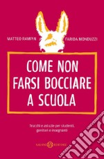 Come non farsi bocciare a scuola. E-book. Formato EPUB ebook