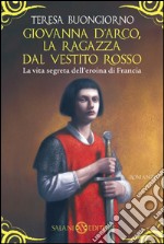 Giovanna d'Arco, la ragazza dal vestito rosso. E-book. Formato EPUB ebook