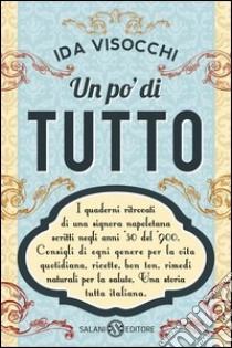 Un po' di tutto. E-book. Formato PDF ebook di Ida Visocchi