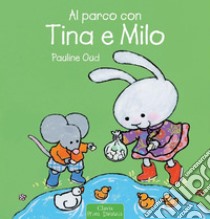 Al parco con Tina e Milo. E-book. Formato EPUB ebook di Pauline Oud