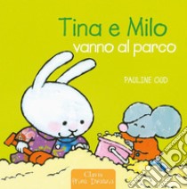 Tina e Milo vanno al parco. E-book. Formato EPUB ebook di Pauline Oud