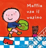 Mattia usa il vasino. E-book. Formato EPUB ebook