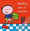 Mattia usa il vasino. E-book. Formato EPUB ebook