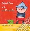 Mattia va all&apos;asilo. E-book. Formato EPUB ebook