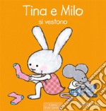 Tina e Milo si vestono. E-book. Formato EPUB ebook