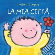 La mia città. E-book. Formato EPUB ebook di LIesbet Slegers