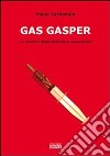 Gas Gasper e il mistero delle infermiere assassinate. E-book. Formato Mobipocket ebook di Paolo Carbonaio