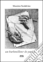 Un barbouilleur de papier. E-book. Formato EPUB ebook