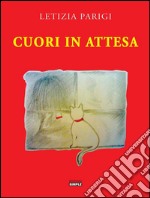 Cuori in attesa. E-book. Formato EPUB ebook