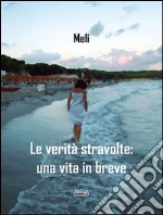 Le verita' stravolte. E-book. Formato EPUB ebook