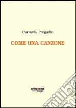 Come una canzone. E-book. Formato EPUB ebook